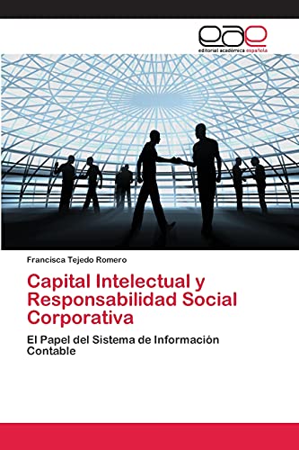 Capital Intelectual y Responsabilidad Social Corporativa: El Papel del Sistema de Información Contable