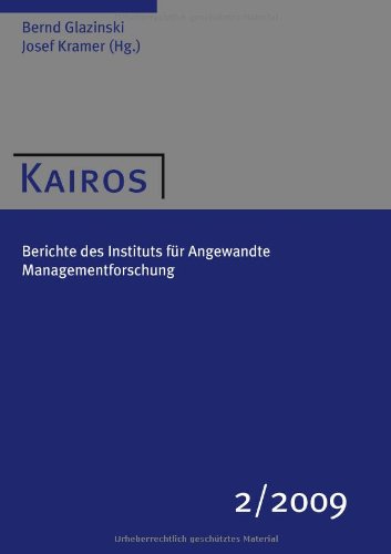 KAIROS 2/2009: Berichte des Instituts für Angewandte Managementforschung