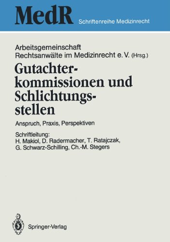 Gutachterkommissionen und Schlichtungsstellen: Anspruch, Praxis, Perspektiven (MedR Schriftenreihe Medizinrecht) (German Edition)