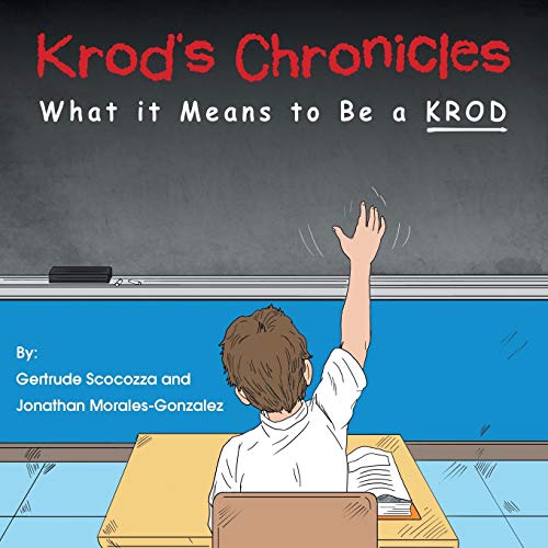 Krod's Chronicles: What it Means to be a K.R.O.D.