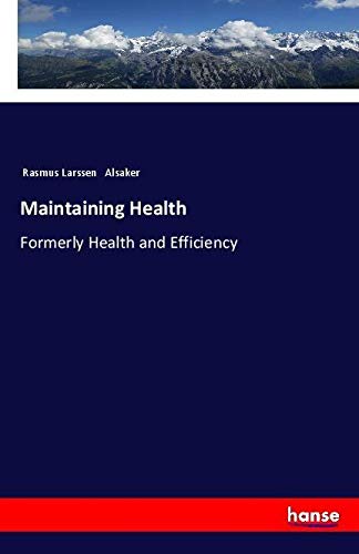 Maintaining Health: Formerly Health and Efficiency