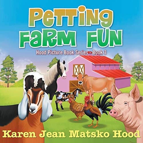 Petting Farm Fun (Hood Picture Book Series, Band 3)