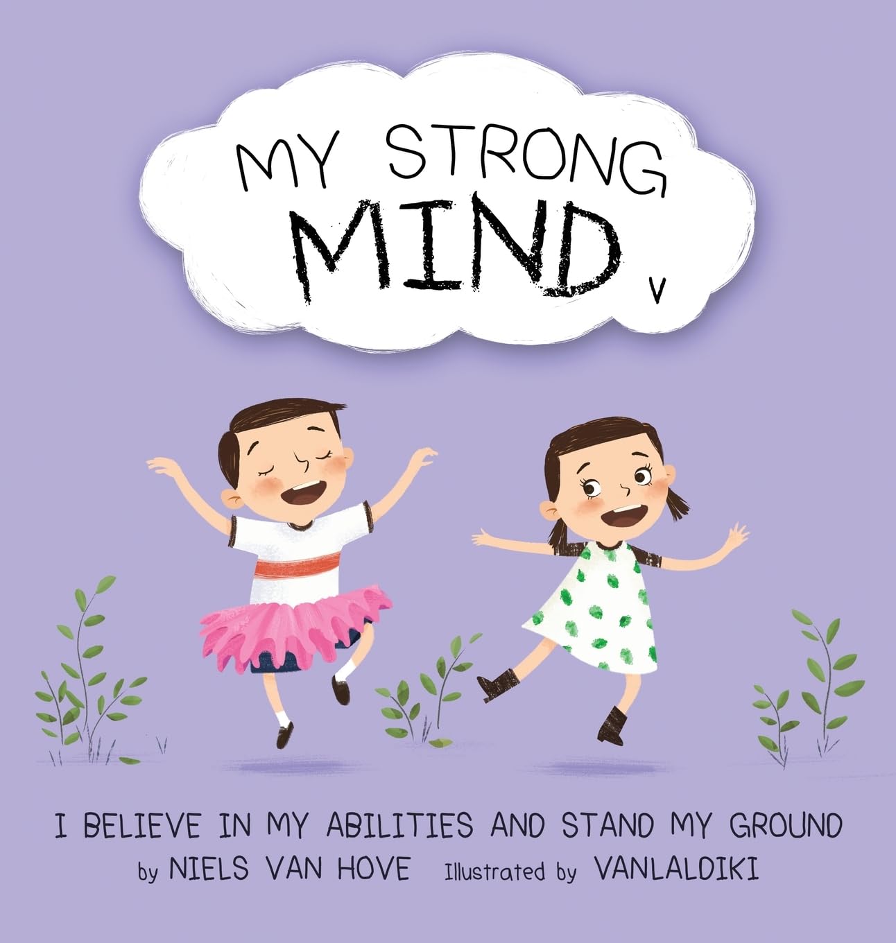My Strong Mind V: I Believe In My Abilities And Stand My Ground (Social Skills & Mental Health for Kids, Band 5)