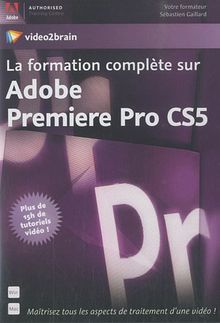 La formation complète sur Adobe Premiere Pro CS5 - Maîtrisez tous les aspects de traitement d'une vidéo ! Plus de 15h de tutoriels vidéo ! von Video2brain | Software | Zustand gut