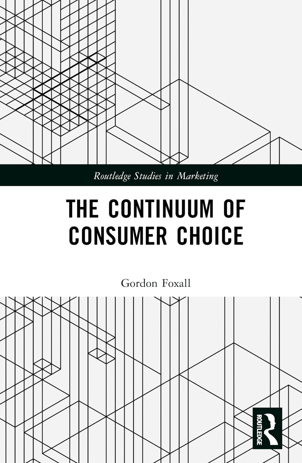 The Continuum of Consumer Choice (Routledge Studies in Marketing)