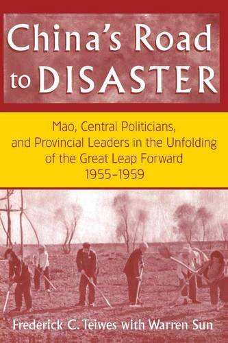 China's Road to Disaster: Mao, Central Politicians and Provincial Leaders in the Great Leap Forward, 1955-59: Mao, Central Politicians and Provincial (Contemporary China Books)