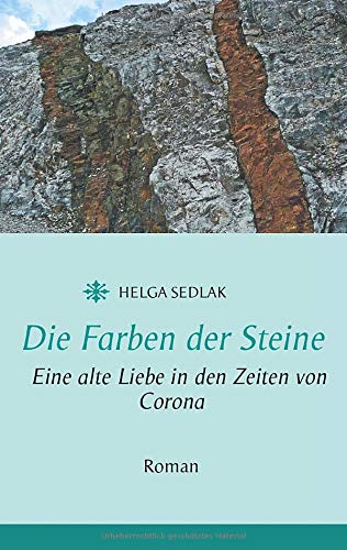 Die Farben der Steine: Eine alte Liebe in den Zeiten von Corona