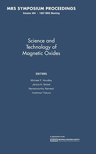 Science and Technology of Magnetic Oxides: Volume 494 (MRS Proceedings, Band 494)