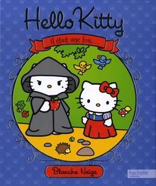 Hello Kitty : il était une fois.... Blanche-Neige