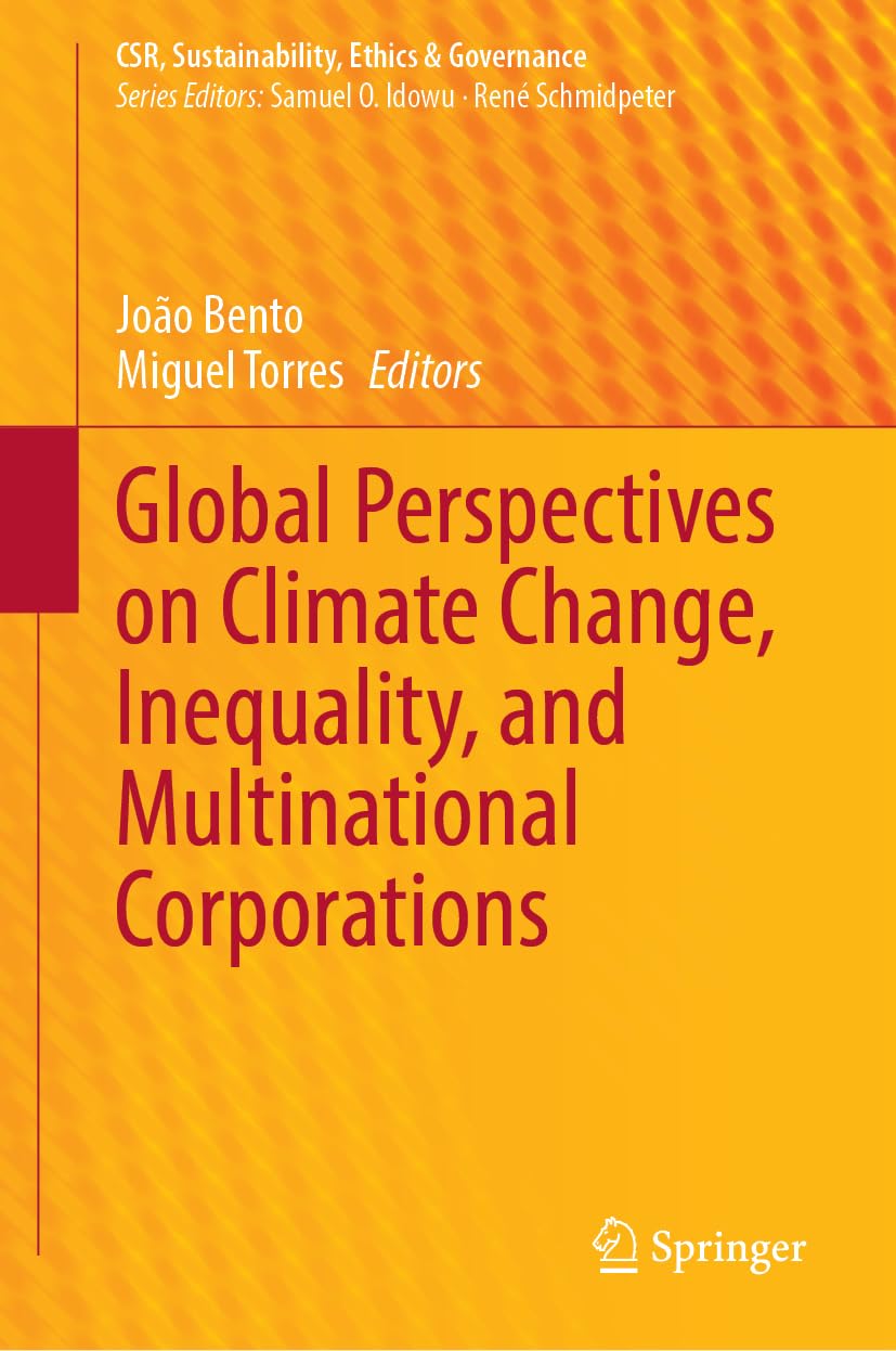 Global Perspectives on Climate Change, Inequality, and Multinational Corporations (CSR, Sustainability, Ethics & Governance)