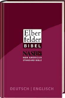 Elberfelder Bibel - Deutsch/Englisch: mit New American Standard Bible