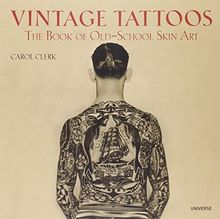 Vintage Tattoos: The Book of Old-School Skin Art von Clerk, Carol | Buch | Zustand akzeptabel