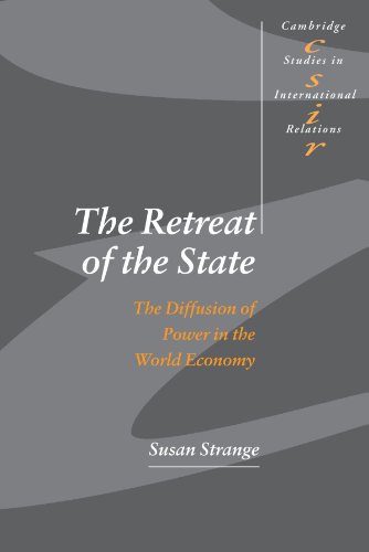 Susan Strange The Retreat Of The State, The Diffusion Of Power In The World Economy (Cambridge Studies In International Relations, Band 49)
