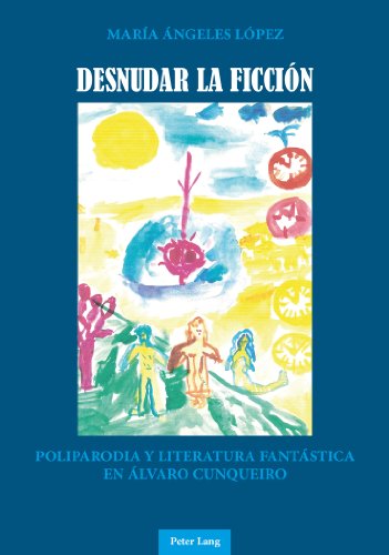 Desnudar la ficción: Poliparodia y literatura fantástica en Álvaro Cunqueiro