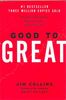 Good to Great: Why Some Companies Make the Leap...And Others Don't
