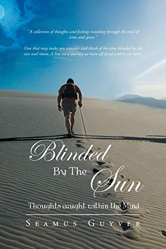 Blinded By The Sun: Thoughts Caught Within the Mind