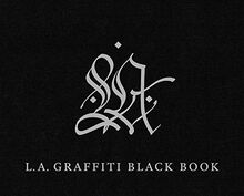 L.A. Graffiti Black Book (Getty Publications – (Yale))