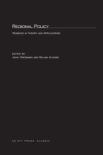 Regional Policy: Readings in Theory and Applications (MIT Press Classics)
