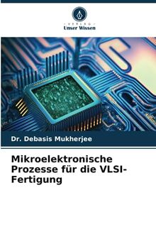 Mikroelektronische Prozesse für die VLSI-Fertigung: DE
