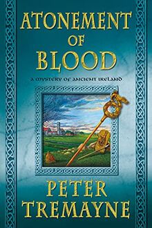 ATONEMENT OF BLOOD: A Mystery of Ancient Ireland (Mysteries of Ancient Ireland)