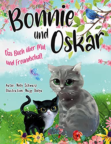 Bonnie und Oskar: Das Buch über Mut und Freundschaft
