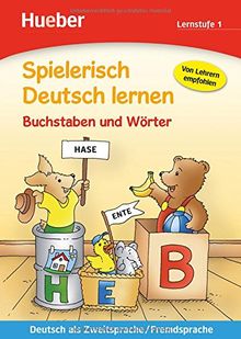 Spielerisch Deutsch lernen Buchstaben und Wörter - Lernstufe 1: Deutsch als Zweitsprache / Fremdsprache / Buch