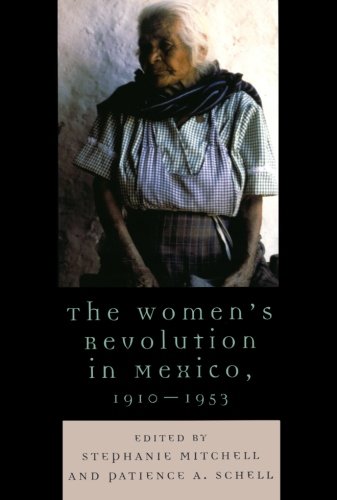 The Women's Revolution in Mexico, 1910-1953 (Latin American Silhouettes)