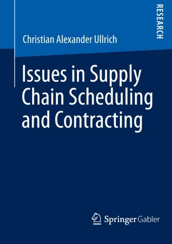 Issues in Supply Chain Scheduling and Contracting