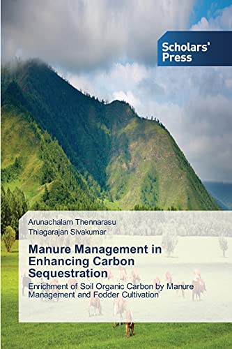 Manure Management in Enhancing Carbon Sequestration: Enrichment of Soil Organic Carbon by Manure Management and Fodder Cultivation