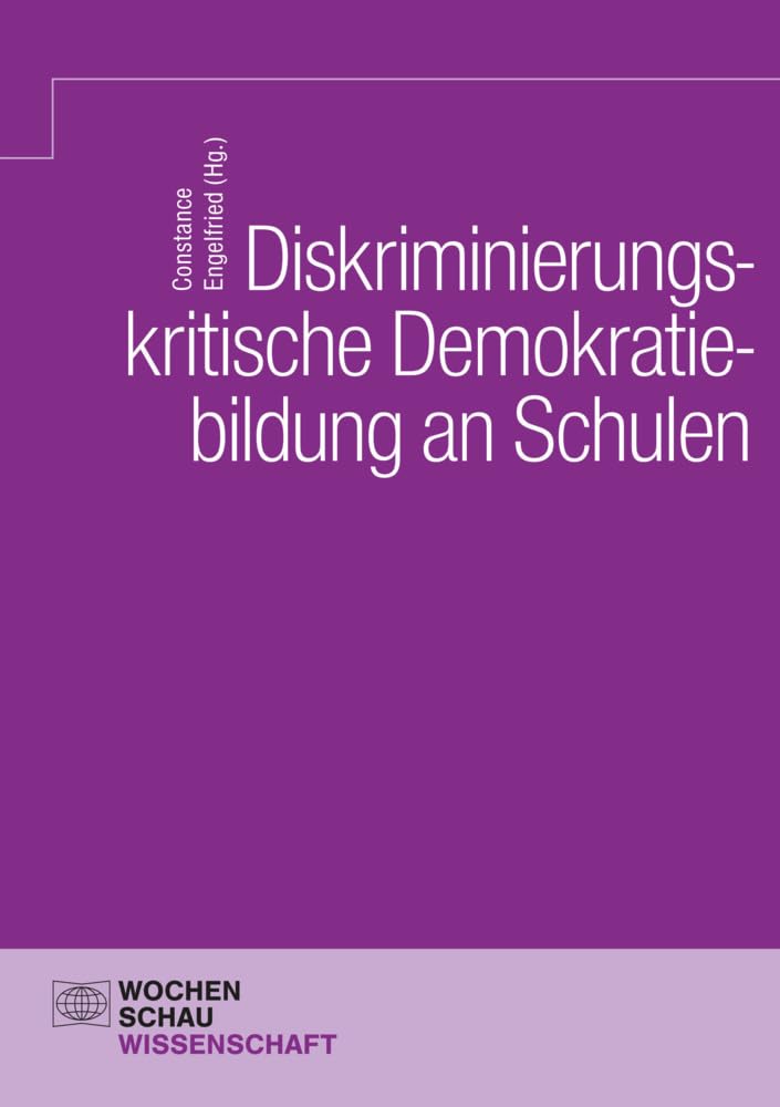 Diskriminierungskritische Demokratiebildung an Schulen (Wochenschau Wissenschaft)