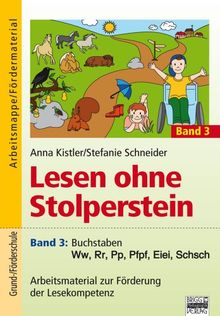 Lesen ohne Stolperstein: Band 3 - Buchstaben Ww, Rr, Pp, Pfpf, Eiei, Schsch: Arbeitsmaterial zur Förderung der Lesekompetenz. Arbeitsmappe/Fördermaterial