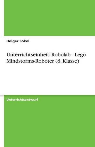 Unterrichtseinheit: Robolab - Lego Mindstorms-Roboter (8. Klasse)