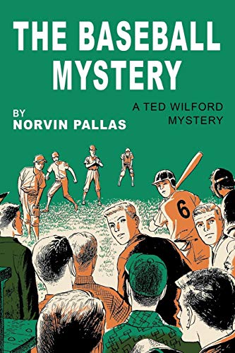 The Baseball Mystery: A Ted Wilford Mystery