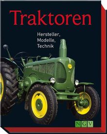 Traktoren: Hersteller, Modelle, Technik