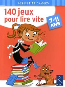 140 jeux pour lire vite : 7-11 ans