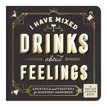 I Have Mixed Drinks about Feelings Coaster Book: Pop-Out Coaster Book