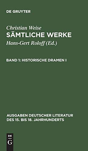 Historische Dramen I (Ausgaben deutscher Literatur des 15. bis 18. Jahrhunderts, 27, Band 27)