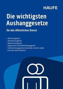 Die wichtigsten Aushanggesetze für den öffentlichen Dienst: Aktualisierte Neuauflage 2025