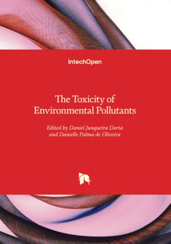 The Toxicity of Environmental Pollutants