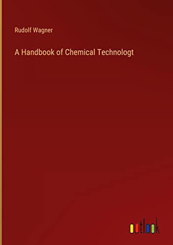 A Handbook of Chemical Technologt