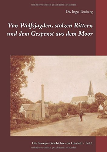 Von Wolfsjagden, stolzen Rittern und dem Gespenst aus dem Moor: Teil 1
