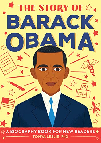 The Story of Barack Obama: A Biography Book for New Readers (Story Of: a Biography for New Readers)