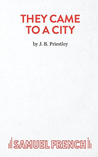 They Came To A City: Play (Acting Edition S.)