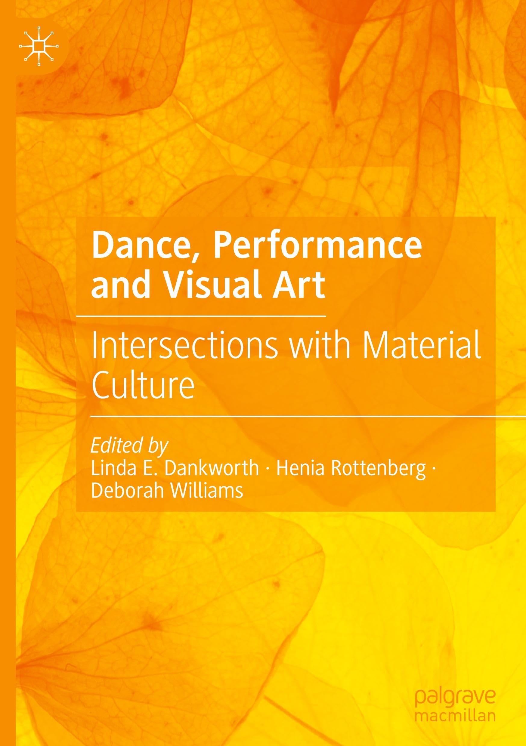 Dance, Performance and Visual Art: Intersections with Material Culture