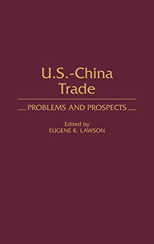 Us-China Trade: Problems and Prospects