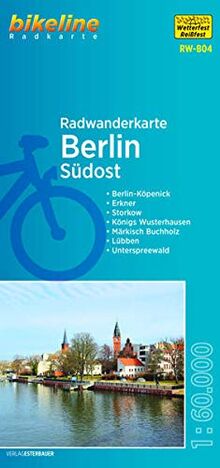 Radwanderkarte Berlin Südost RW-B04: Berlin-Köpenick – Erkner – Königs Wusterhausen – Märkisch Buchholz – Lübben – Storkow – Unterspreewald, 1:60.000, ... mit UTM-Netz (bikeline Radwanderkarte)
