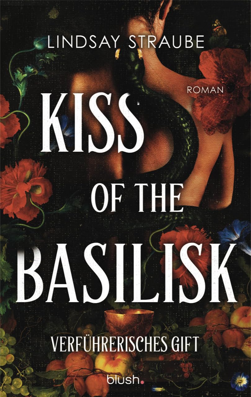Kiss of the Basilisk - Verführerisches Gift: Roman - Der ultra spicy BookTok-Hype – verboten heiß und ein absolutes Guilty Pleasure! (Basilisk-Saga, Band 1)