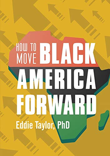 How to Move Black America Forward