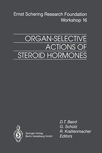 Organ-Selective Actions of Steroid Hormones (Ernst Schering Foundation Symposium Proceedings) (Ernst Schering Foundation Symposium Proceedings, 16, Band 16)