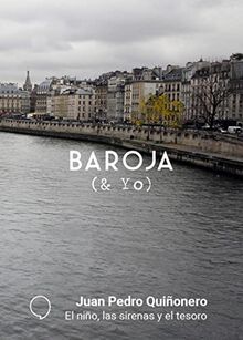 El niño, las sirenas y el tesoro (BAROJA & YO, Band 21)